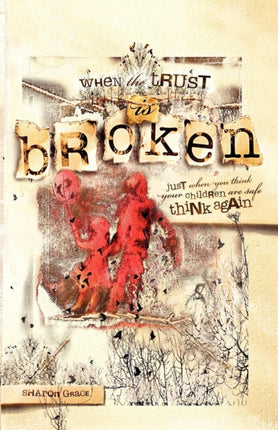 When the Trust is Broken: Just When You Think