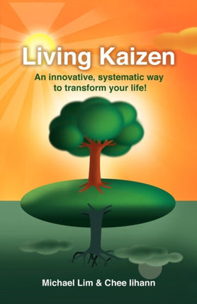 Living Kaizen: An Innovative, Systematic Way to