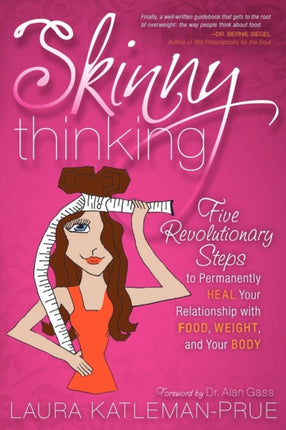 Skinny Thinking: Five Revolutionary Steps to