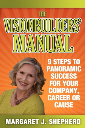 The Visionbuilders' Manual: 9 Steps To Panormamic