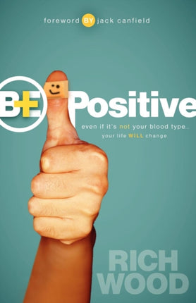 Be Positive: Even If It's Not Your Blood Type