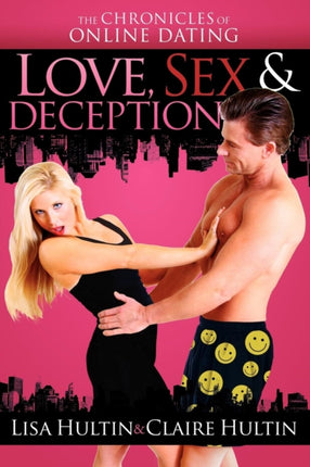 Love, Sex & Deception: The Chronicles of Online