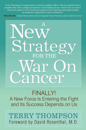 A New Strategy For The War On Cancer: Finally!  A