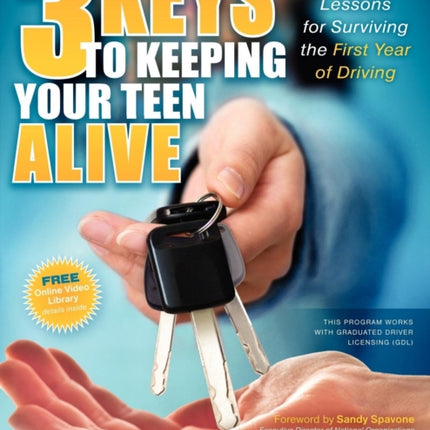 3 Keys to Keeping Your Teen Alive: Lessons for