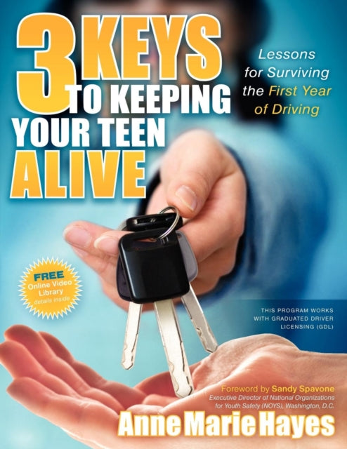 3 Keys to Keeping Your Teen Alive: Lessons for