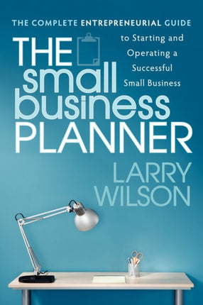 The Small Business Planner: The Complete