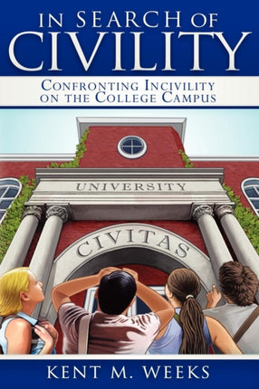 In Search of Civility: Confronting Incivility on