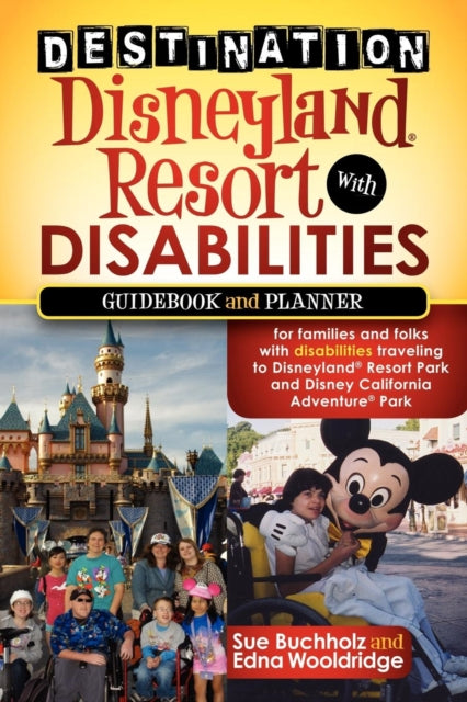 Destination Disneyland Resort with Disabilities: