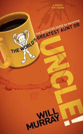 UNCLE: The Definitive Guide for Becoming the