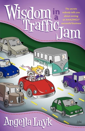 Wisdom in a Traffic Jam: The Secrets Nobody Tells