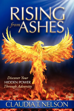 Rising From Ashes: Discover Your Hidden Power