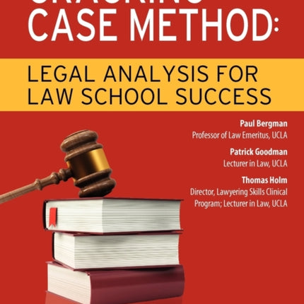 Cracking the Case Method: Legal Analysis for Law School Success