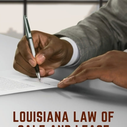 Louisiana Law of Sale and Lease: Cases and