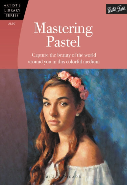 Mastering Pastel Capture the beauty of the world