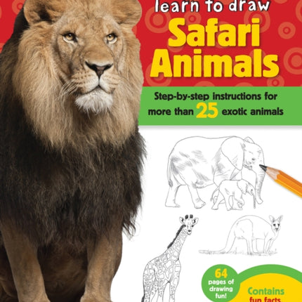 Safari Animals (Learn to Draw): Step-by-step instructions for more than 25 exotic animals