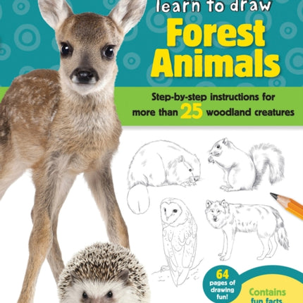 Forest Animals (Learn to Draw): Step-by-step instructions for more than 25 woodland creatures