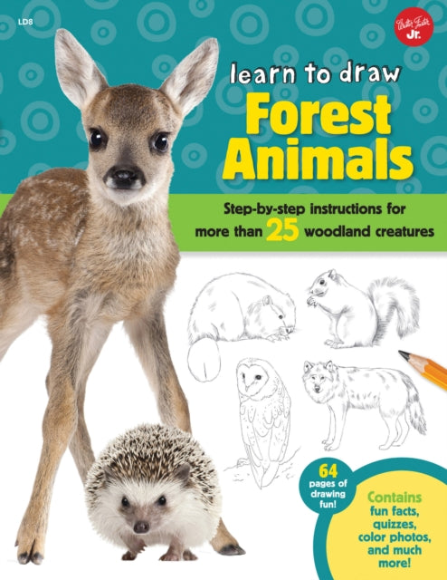 Forest Animals (Learn to Draw): Step-by-step instructions for more than 25 woodland creatures