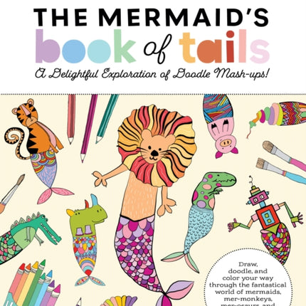 Doodle Menagerie The Mermaids Book of Tails