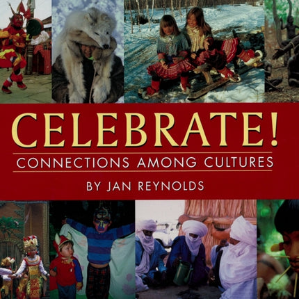 Celebrate!: Connections Among Cultures