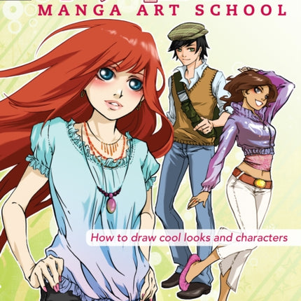 Shojo Fashion Manga Art School: How to Draw Cool Looks and Characters