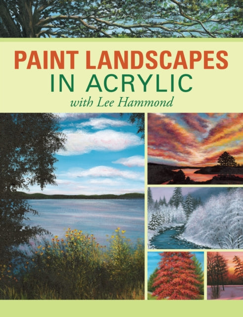 Paint Landscapes in Acrylic: With Lee Hammond