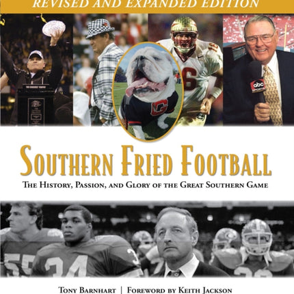 Southern Fried Football (Revised): The History, Passion, and Glory of the Great Southern Game