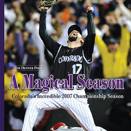 A Magical Season: Colorado's Incredible 2007 Championship Season