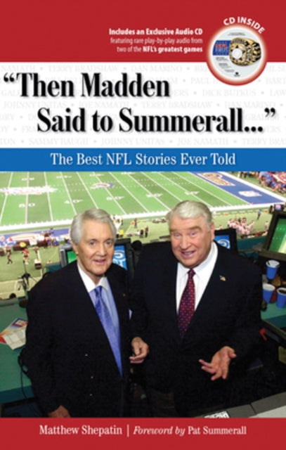 THEN MADDEN SAID TO SUMMERALL The Best NFL Stories Ever Told Best Sports Stories Ever Told