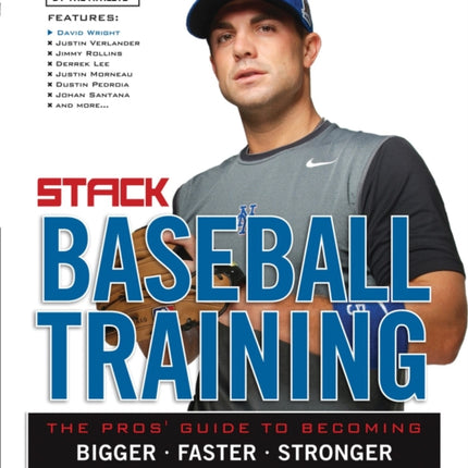 Baseball Training: The Pros' Guide to Becoming Bigger, Faster, Stronger