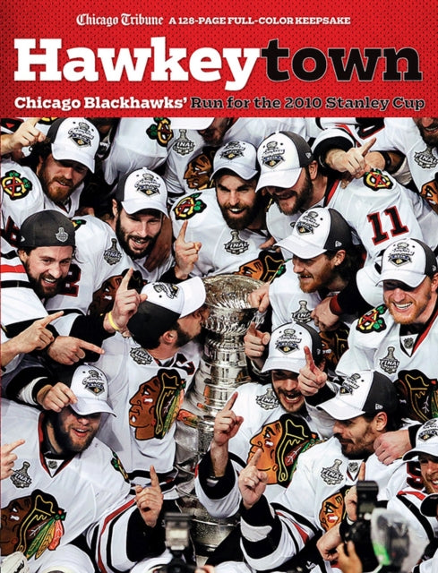 Hawkeytown: Chicago Blackhawks' Run for the 2010 Stanley Cup