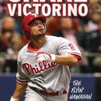 Shane Victorino: The Flyin' Hawaiian