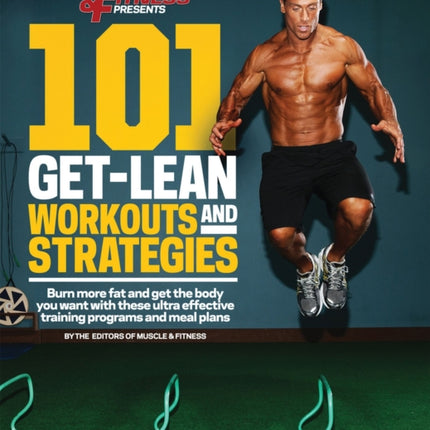 101 Get-Lean Workouts and Strategies