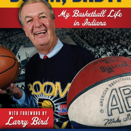 Boom, Baby!: My Basketball Life in Indiana