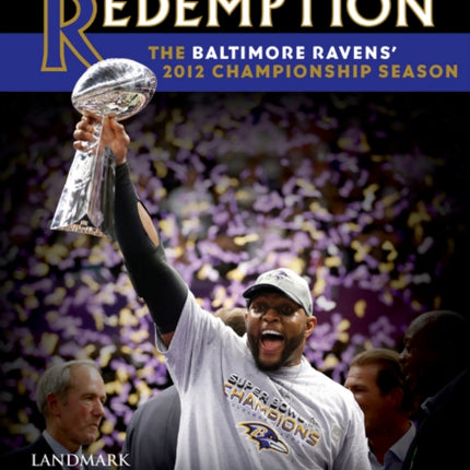 Redemption: The Baltimore Ravens' 2012 Championship Season