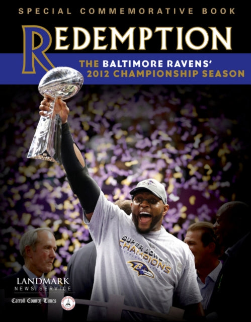 Redemption: The Baltimore Ravens' 2012 Championship Season