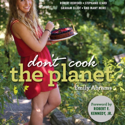 Don't Cook the Planet: Deliciously Saving the Planet One Meal at a Time