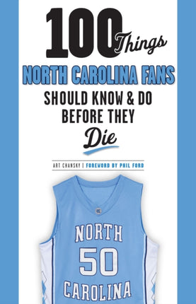 100 Things North Carolina Fans Should Know & Do