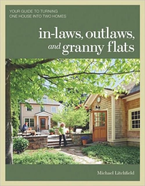 In–laws, Outlaws, and Granny Flats