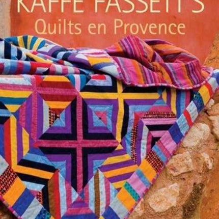 Kaffe Fassett′s Quilts en Provence