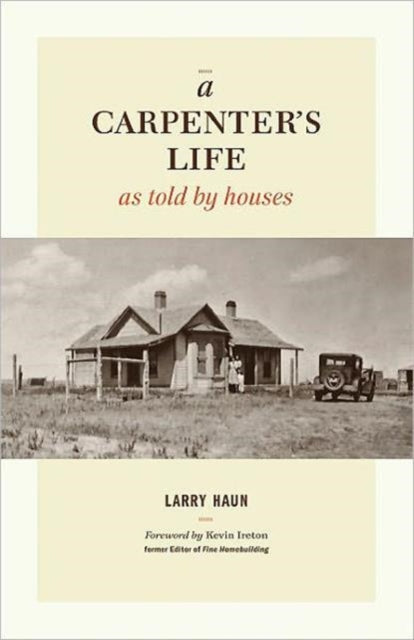 Carpenter′s Life as Told by Houses, A