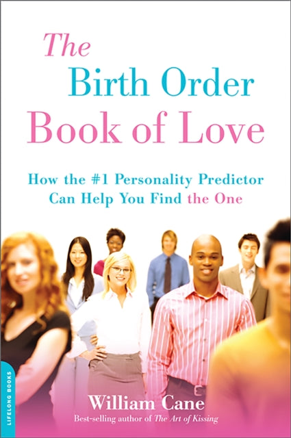 The Birth Order Book of Love: How the #1