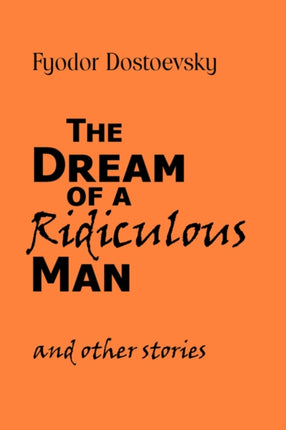 The Dream of a Ridiculous Man and Other Stories