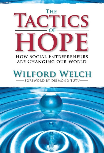 The Tactics of Hope: Your Guide to Becoming a Social Entrepreneur