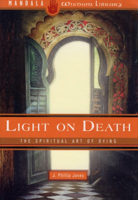 Light on Death: The Spiritual Art of Dying