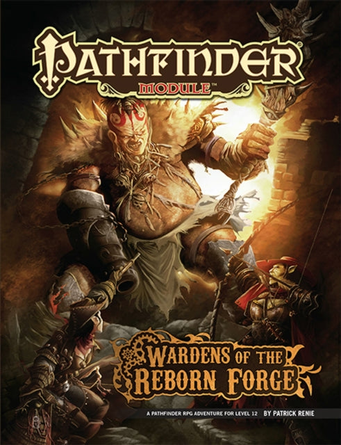 Pathfinder Module: Wardens of the Reborn Forge