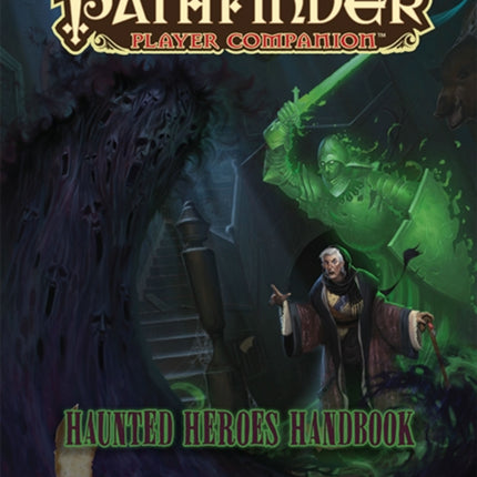 Pathfinder Player Companion: Haunted Heroes Handbook