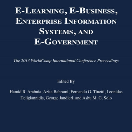 E-Learning, E-Business, Enterprise Information Systems, and E-Government