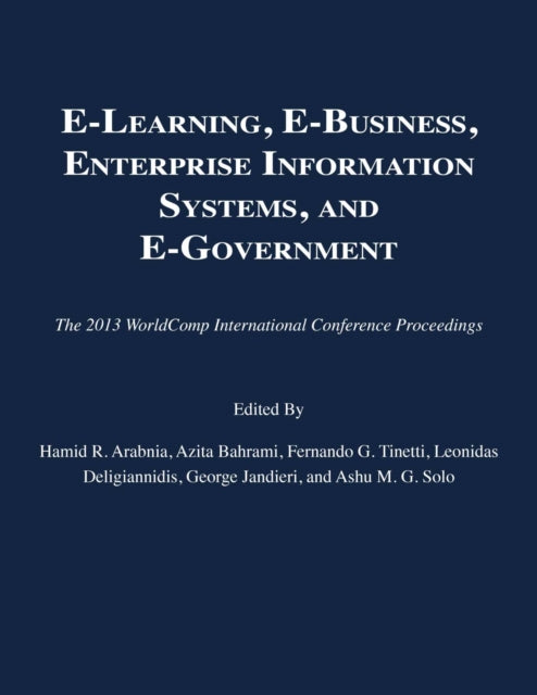 E-Learning, E-Business, Enterprise Information Systems, and E-Government