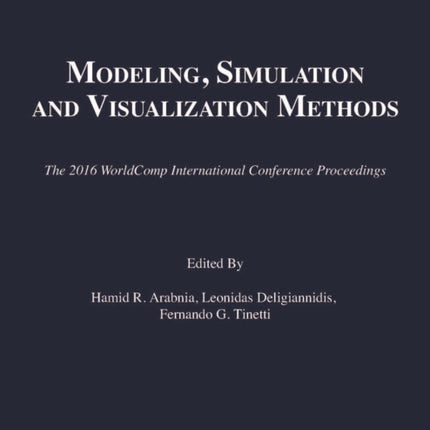 Modeling, Simulation and Visualization Methods