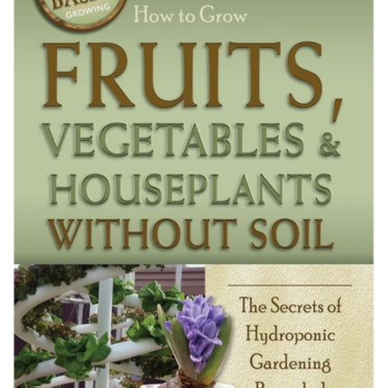 How to Grow Fruits, Vegetables & Houseplants